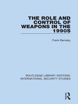 cover image of The Role and Control of Weapons in the 1990s